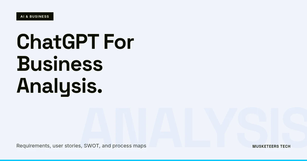 About best chatgpt prompts for business analysis and techniques