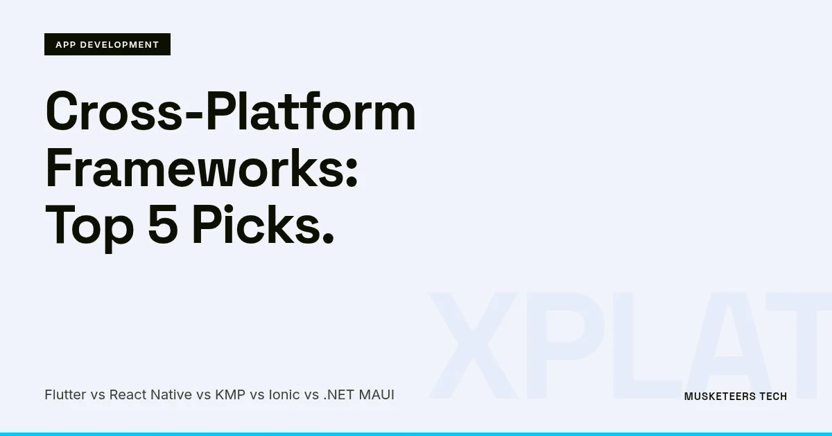 Top 5 Best Cross-Platform App Development Frameworks